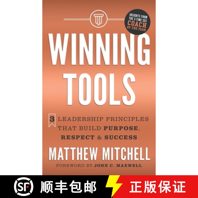 预订 Winning Tools: 3 Leadership Principles That Build Purpose, Respect & Success [9781544540719]