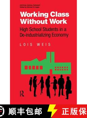 【3-4周达】Working Class Without Work: High School Students in a De-Industrializing Economy [9781138181236]