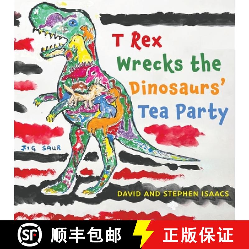【3-4周达】T Rex Wrecks the Dinosaurs' Tea Party [9781035845774]