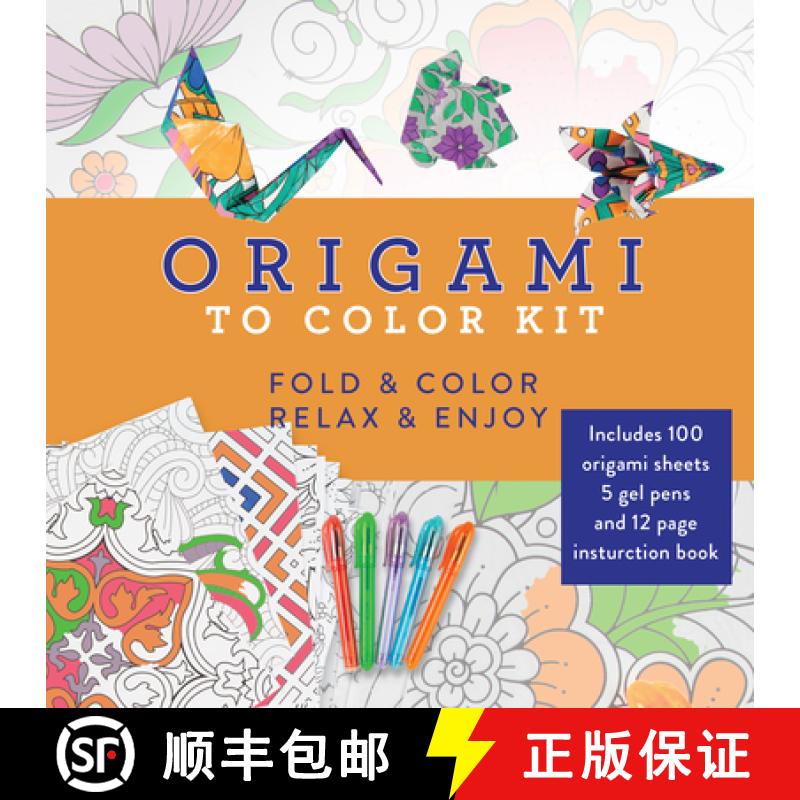 预订 Origami to Color Kit: Includes 100 Origami Sheets, 5 Gel Pens, and 12 Page Instruction Book [9781645587682]
