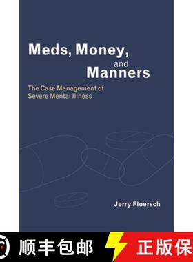 【3-4周达】Meds, Money, and Manners: The Case Management of Severe Mental Illness [9780231122733]