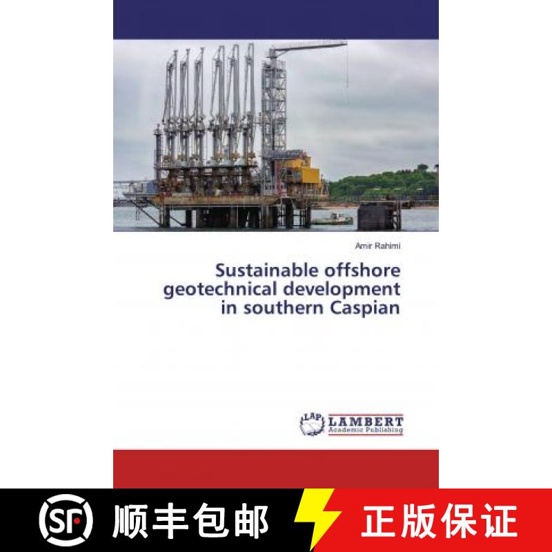 预订 Sustainable offshore geotechnical development in southern Caspian [9786200273574]