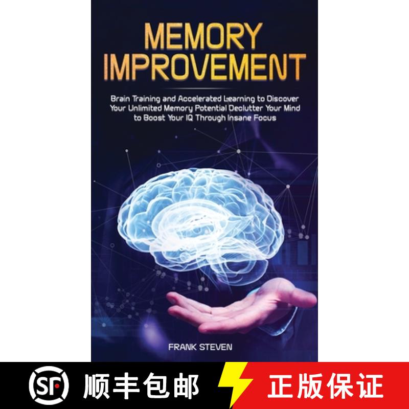 【3-4周达】Memory Improvement: Brain Training and Accelerated Learning to Discover Your Unlimited Mem... [9781951266158]