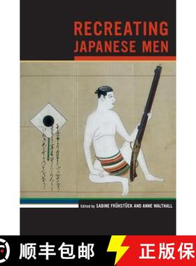 预订 Recreating Japanese Men: Volume 20 [9780520267381]
