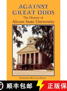 预订 Against Great Odds – The History of Alcorn State University [9781617031946]