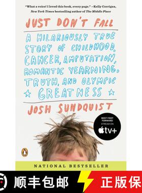【3-4周达】Just Don't Fall: A Hilariously True Story of Childhood, Cancer, Amputation, Romantic Yearn... [9780143118787]