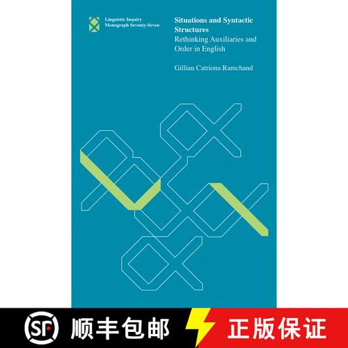 【3-4周达】Situations and Syntactic Structures, Volume 77: Rethinking Auxiliaries and Order in English [9780262535038]