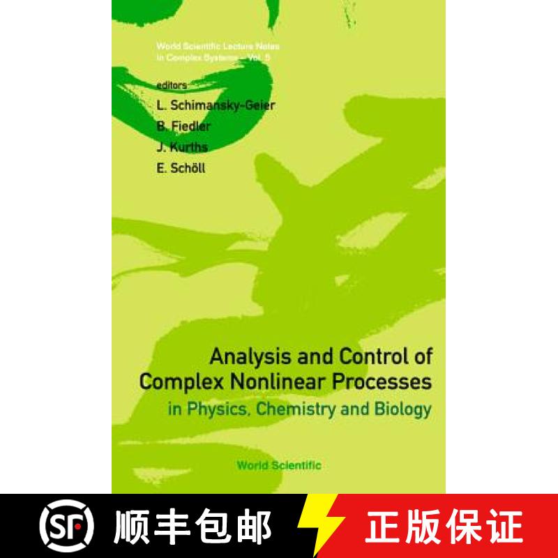 【3-4周达】Analysis and Control of Complex Nonlinear Processes in Physics, Chemistry and Biology [9789812705839]