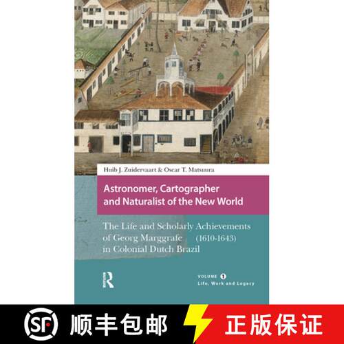 【3-4周达】精装 Astronomer, Cartographer and Naturalist of the New World: The Life and Scholarly Achi... [9789463722186]