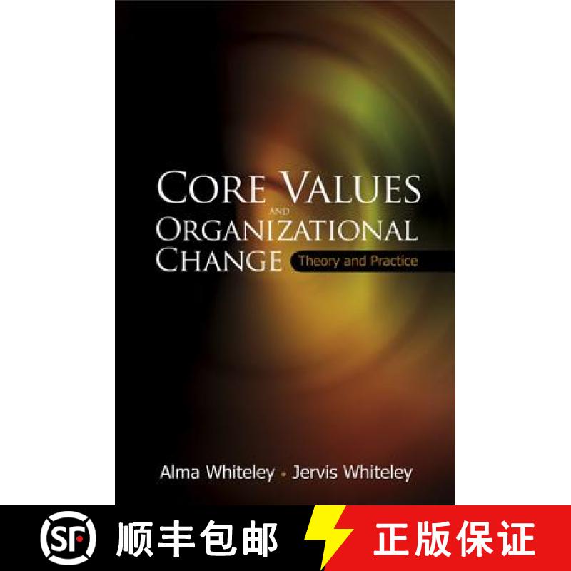 【3-4周达】Core Values and Organizational Change: Theory and Practice [9789812569028]