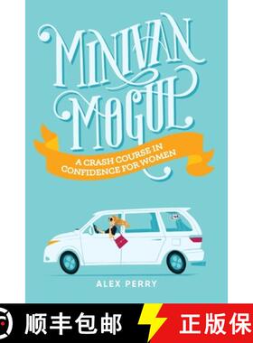 预订 Minivan Mogul: A Crash Course in Confidence for Women [9781735091532]
