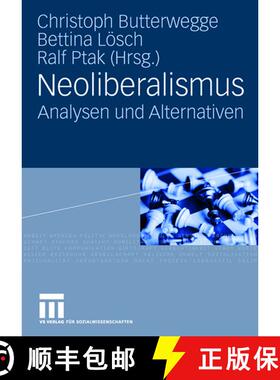 【3-4周达】Neoliberalismus : Analysen und Alternativen [9783531151861]