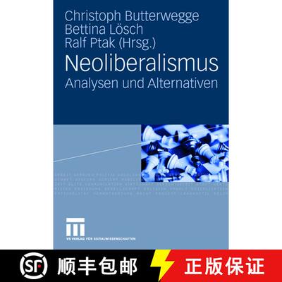 【3-4周达】Neoliberalismus : Analysen und Alternativen [9783531151861]