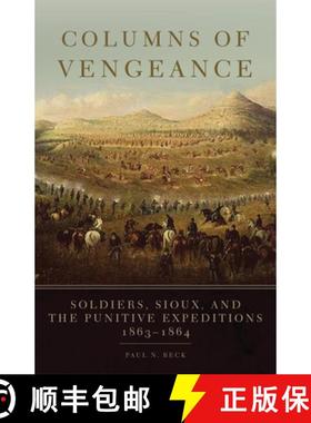 预订 Columns of Vengeance: Soldiers, Sioux, and the Punitive Expeditions, 1863-1864 [9780806145969]