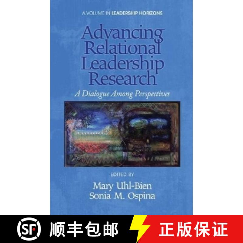 【3-4周达】Advancing Relational Leadership Research: A Dialogue Among Perspectives [9781617359217]