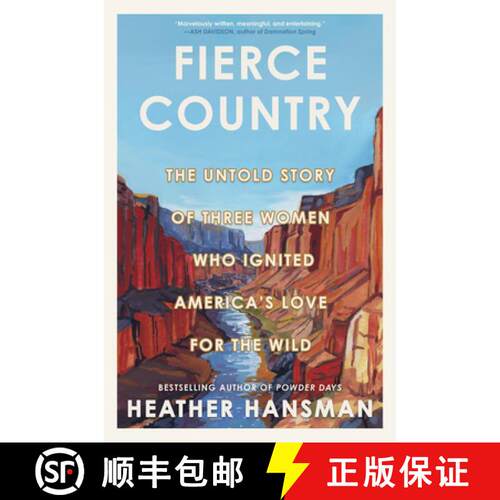 【3-4周达】精装 Fierce Country: The Untold Story of Three Women Who Ignited the American Outdoor Move... [9781335013439]