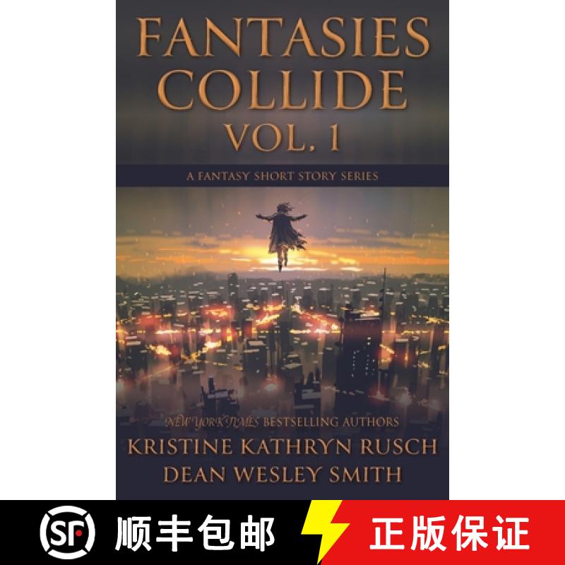 【3-4周达】Fantasies Collide, Vol. 1: A Fantasy Short Story Series [9781561468461]