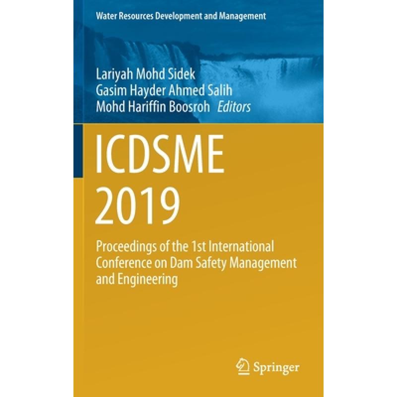 【4周达】ICDSME 2019 : Proceedings of the 1st International Conference on Dam Safety Management and E... [9789811519703]