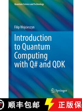 【3-4周达】Introduction to Quantum Computing with Q# and Qdk [9783030993818]