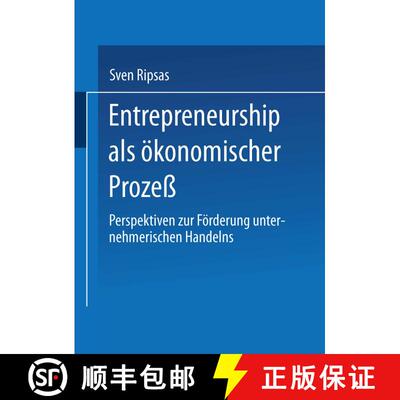 【3-4周达】Entrepreneurship ALS OEkonomischer Prozess: Perspektiven Zur Foerderung Unternehmerischen ... [9783824466276]