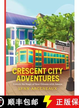 【3-4周达】Crescent City Adventures: Unlock the Magic of New Orleans with Amaya [9798822933354]