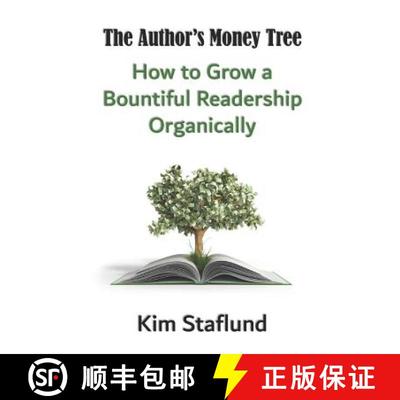 【3-4周达】The Author's Money Tree: How to Grow a Bountiful Readership Organically [9781988971353]