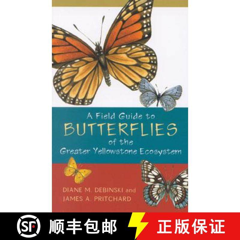 【3-4周达】A Field Guide to Butterflies of the Greater Yellowstone Ecosystem [9781570984143]