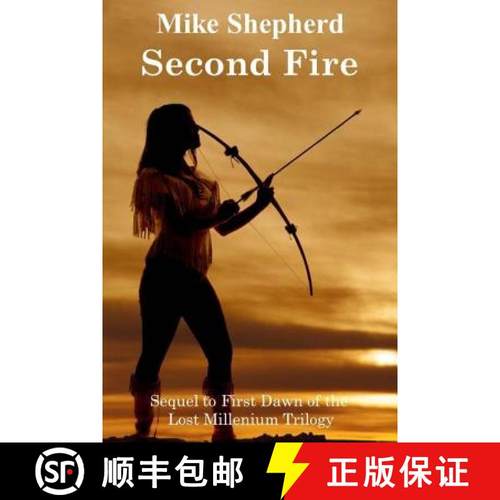预订 Second Fire: Sequel to First Dawn of the Lost Millenium Trilogy [9781642110135]