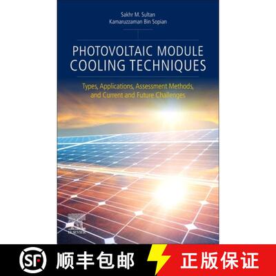 【3-4周达】Photovoltaic Module Cooling Techniques: Types, Applications, Assessment Methods, and Curre... [9780443339370]