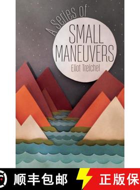 预订 A Series of Small Maneuvers [9781932010794]