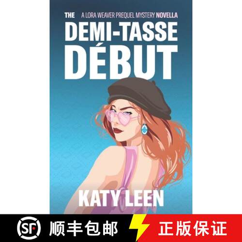 【3-4周达】The Demi-Tasse Début: A Lora Weaver Mini-Mystery (prequel) [9781999076719]