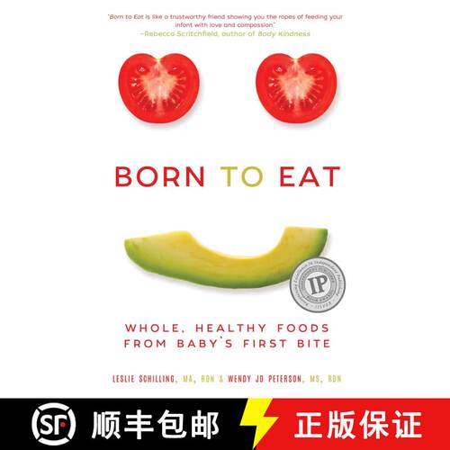 【3-4周达】Born to Eat: Whole, Healthy Foods from Baby's First Bite [9781510719996]