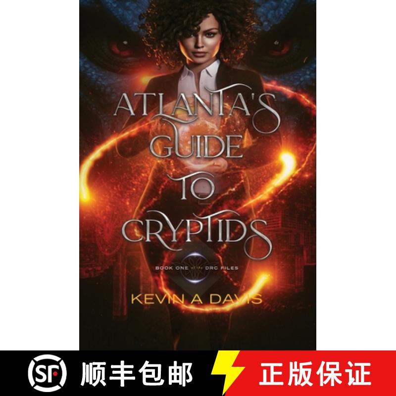 预订 Atlanta's Guide to Cryptids: Book One of the DRC Files [9781966848004]