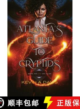 预订 Atlanta's Guide to Cryptids: Book One of the DRC Files [9781966848004]