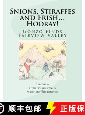预订 Snions, Stiraffes and Frish... Hooray!: Gonzo Finds Fairview Valley [9780985262808]