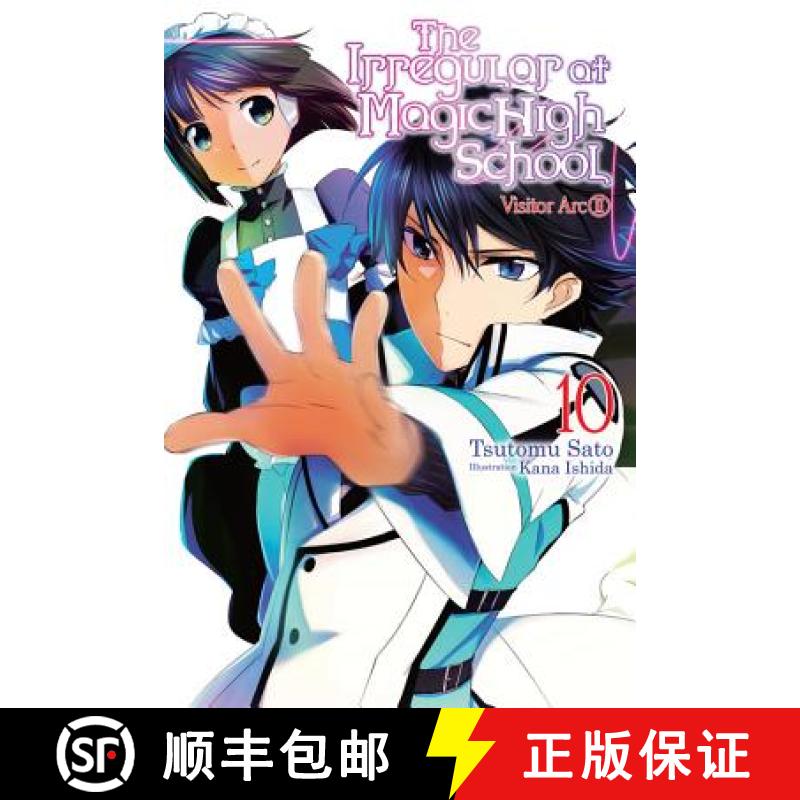【3-4周达】The Irregular at Magic High School, Vol. 10 (Light Novel): Visitor Arc, Part II Volume 10 [9781975327163]