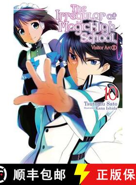 【3-4周达】The Irregular at Magic High School, Vol. 10 (Light Novel): Visitor Arc, Part II Volume 10 [9781975327163]