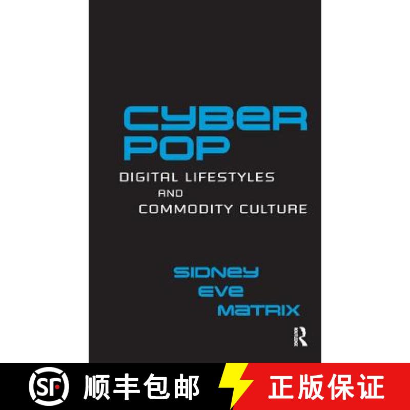 【3-4周达】Cyberpop : Digital Lifestyles and Commodity Culture [9780415976770]