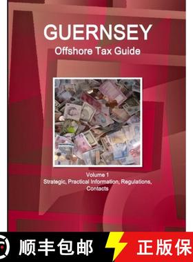 【3-4周达】Guernsey Offshore Tax Guide Volume 1 Strategic, Practical Information, Regulations, Contacts [9781433021190]