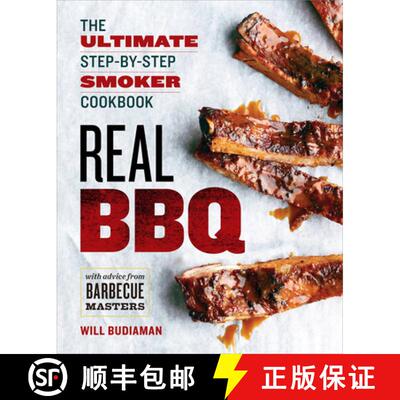 【3-4周达】Real BBQ: The Ultimate Step-By-Step Smoker Cookbook [9781623156008]
