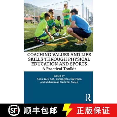 【3-4周达】Coaching Values and Life Skills through Physical Education and Sports: A Practical Toolkit [9781032716787]