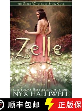 预订 Zelle, Sister Witches of Story Cove Spellbinding Cozy Mystery Series, Book 5 [9781948686730]