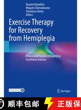 【3-4周达】Exercise Therapy for Recovery from Hemiplegia: Theory and Practice of Repetitive Facilitat... [9789811907913]