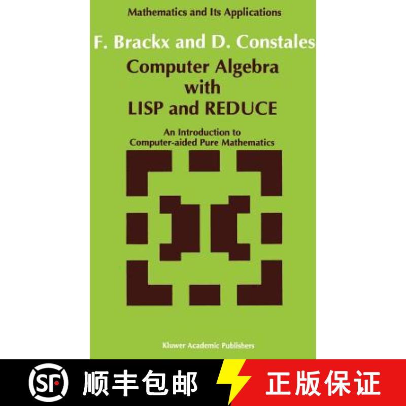 【4周达】Computer Algebra with LISP and REDUCE : An Introduction to Computer-aided Pure Mathematics [9780792314417]