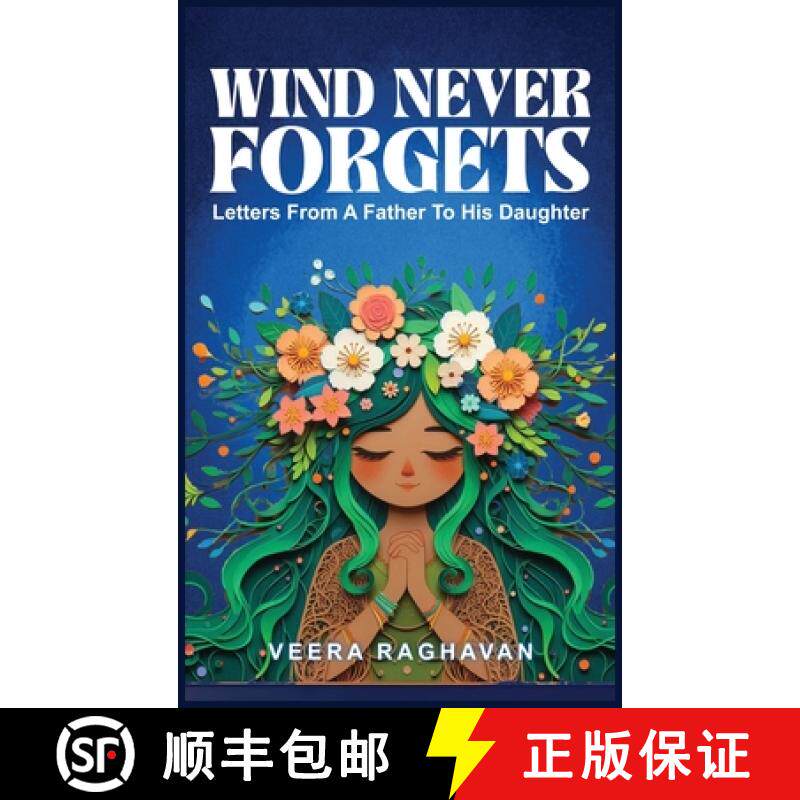 预订 Wind Never Forgets: Letters From A Father To His Daughter [9781967106189]