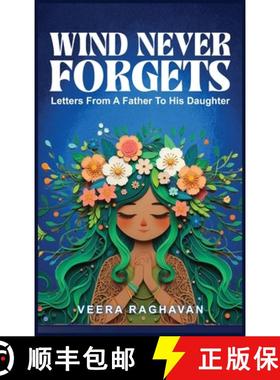 预订 Wind Never Forgets: Letters From A Father To His Daughter [9781967106189]