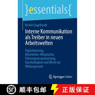 【3-4周达】Interne Kommunikation als Treiber in neuen Arbeitswelten: Digitalisierung, Mitarbeiter-Mit... [9783658451523]