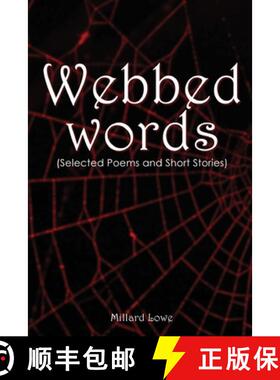 【3-4周达】Webbed Words: (Selected Poems and Short Stories) [9798887753485]