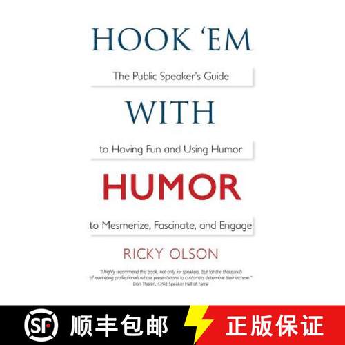 预订 Hook 'em with Humor: The Public Speaker's Guide to Having Fun and Using Humor to Mesmerize, Fasc... [9780998121222]