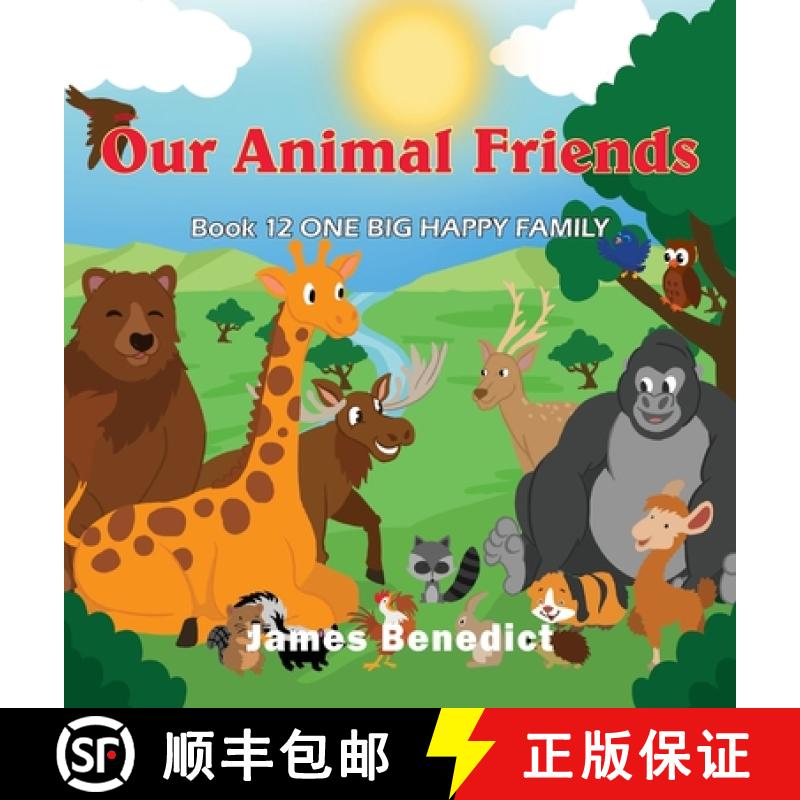 【2-3周达】OUR ANIMAL FRIENDS : ONE BIG HAPPY FAMILY [9781954673717]